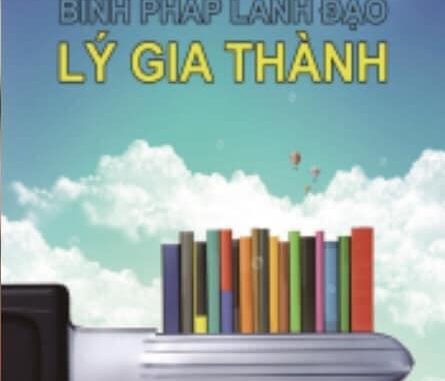 Binh Pháp Lãnh Đạo Của Lý Gia Thành