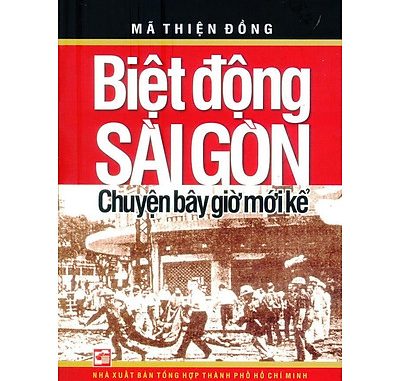 Biệt Động Sài Gòn Chuyện Bây Giờ Mới Kể