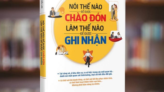 Nói Thế Nào Để Được Chào Đón, Làm Thế Nào Để Được Ghi Nhận