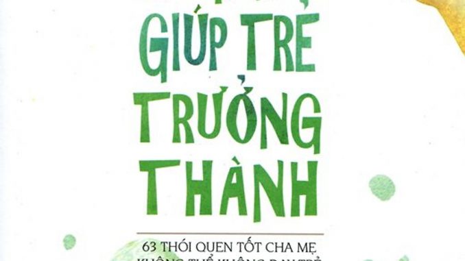 63 Thói Quen Tốt Giúp Trẻ Trưởng Thành