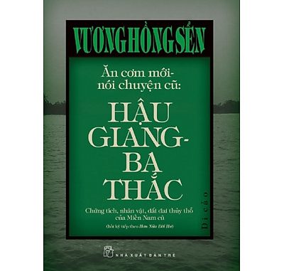 Ăn Cơm Mới Nói Chuyện Cũ – Hậu Giang Ba Thắc