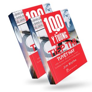 100 Ý Tưởng Tiếp Thị Tuyệt Hay – Nghệ Thuật Tiếp Thị ĐỉnhCao