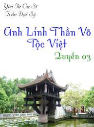 Anh Linh Thần Võ Tộc Việt Quyển 3