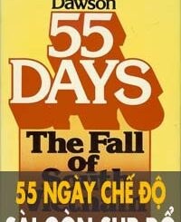 55 Ngày Chế Độ Sài Gòn Sụp Đổ