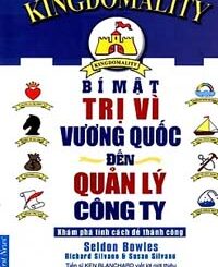 Bí Mật Trị Vì Vương Quốc Đến Quản Lý Công Ty