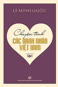 Chuyện Tình Các Danh Nhân Việt Nam 1