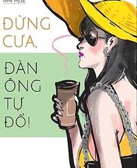 Đừng Cưa, Đàn Ông Tự Đổ!