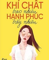 Khí Chất Bao Nhiêu Hạnh Phúc Bấy Nhiêu