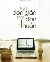 Nghĩ Đơn Giản, Sống Đơn Thuần