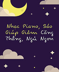 Nhạc Piano, Sáo Giúp Giảm Căng Thẳng, Ngủ Ngon