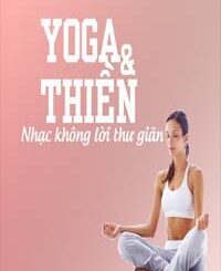 Nhạc Thiền, Tập Yoga 1