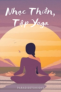 Nhạc Thiền, Tập Yoga 3