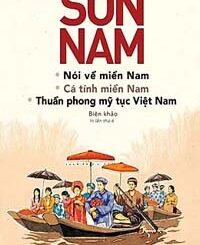 Nói Về Miền Nam, Cá Tính Miền Nam, Thuần Phong Mỹ Tục Việt Nam