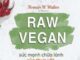 Raw Vegan, Sức Mạnh Chữa Lành Của Thực Vật