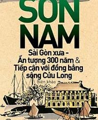Sài Gòn Xưa, Ấn Tượng 300 Năm Và Tiếp Cận Với Đồng Bằng Sông Cửu Long