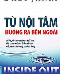 Từ Nội Tâm Hướng Ra Bên Ngoài