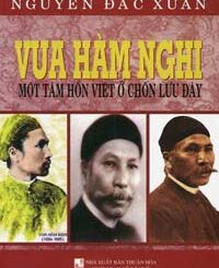 Vua Hàm Nghi, Một Tâm Hồn Việt Ở Chốn Lưu Đày
